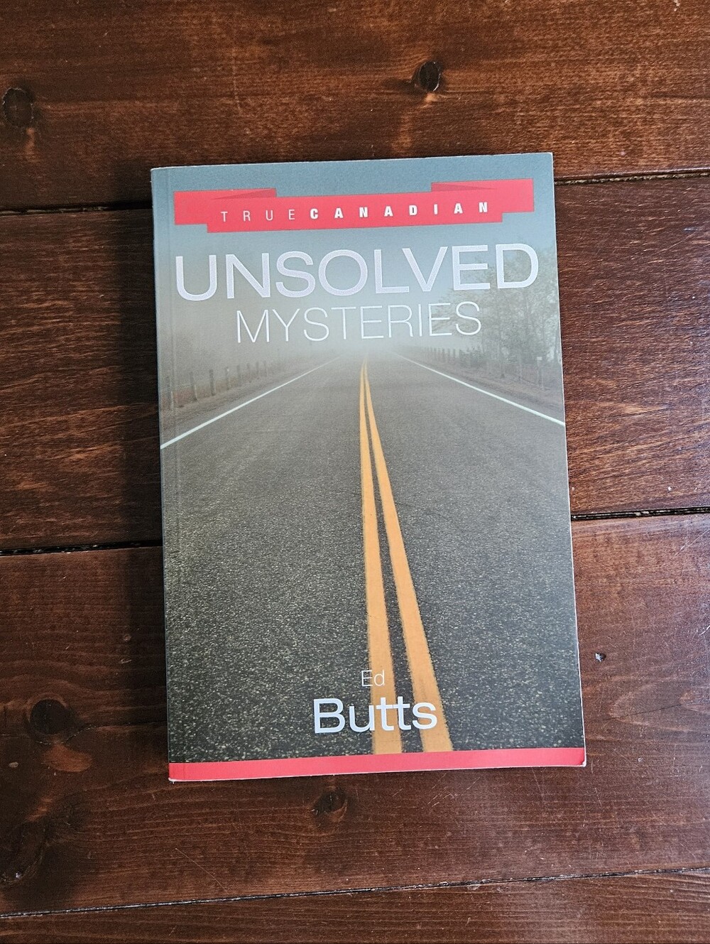 True Canadian Unsolved Mysteries by Ed Butts Paperback